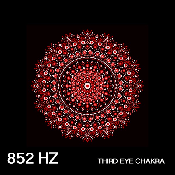 852 Hz Third Eye Chakra