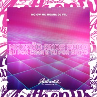 Magrão Anos 2000 - Eu por Cima e Tu por Baixo (feat. MC GW & Mc Moana) - Single - DJ VTL