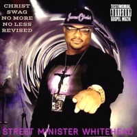Christ Swag No More No Less Revised - Street Minister Whitehead