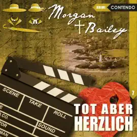 Tot aber herzlich: Morgan & Bailey 7