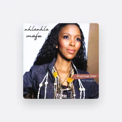 Listen to Nhlanhla Mafu, watch music videos, read bio, see tour dates & more!