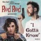 I Gotta Know - Red Red lyrics