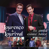 Se Ainda Existe Amor - Lourenço &amp; Lourival Cover Art