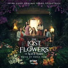 The Lost Flowers of Alice Hart (Prime Video Original Series Soundtrack)