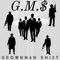 GMS - Grown Man Shizt lyrics