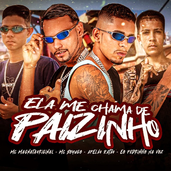 Ela Me Chama de Paizinho (feat. Apelão Ratão)
