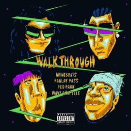 Walk Through (feat. Parlay Pass) Menebeats, Ted Park & Wave Chapelle