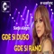 Gde Si Duso Gde Si Rano - Sladja Allegro lyrics