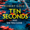 Ten Seconds - Robert Gold