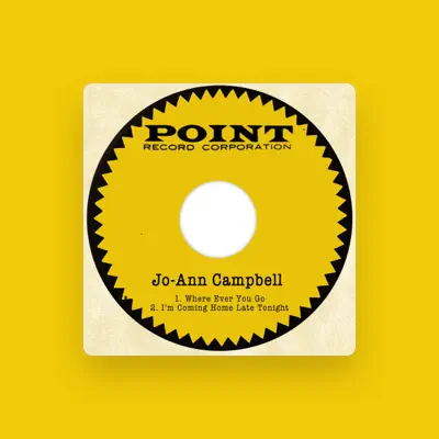 Listen to JoAnn Campbell, watch music videos, read bio, see tour dates & more!