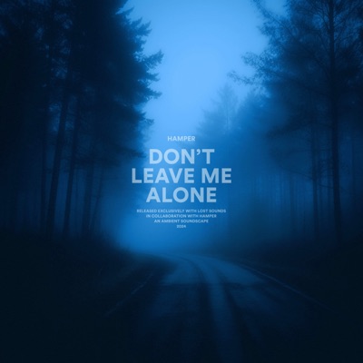Don’t Leave Me Alone - Single