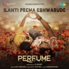 Ilanti Prema Eshwarude (From "Perfume") - Single