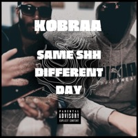 Same Shh Different Day - Single - Kobraa