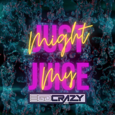 Just Might Juice My - EP