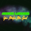 You make me Good (Versión Acústica) - Single