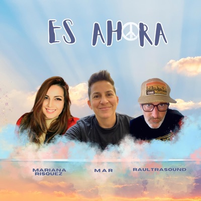 Es Ahora (It's Time) (feat. Mariana Risquez & Raultrasound) - Single