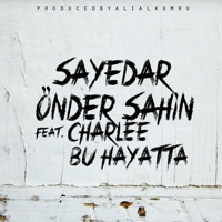 Bu Hayatta - Single - Sayedar, Önder Şahin & Charlee