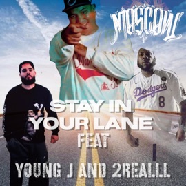 Stay In Your Lane (feat. J Young & DJ2Realll) Moscow32