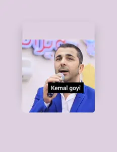 Listen to Kemal goyî, watch music videos, read bio, see tour dates & more!