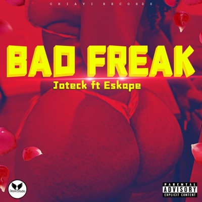 Bad Freak (feat. Eskape) - Single