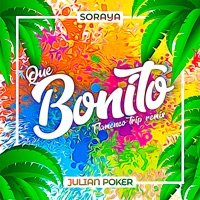 Qué Bonito (Flamenco Trip) [Remix] - Single - Soraya