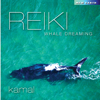 Reiki Whale Dreaming - Kamal