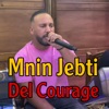 Mnin Jebti Del Courage (Live) - Single