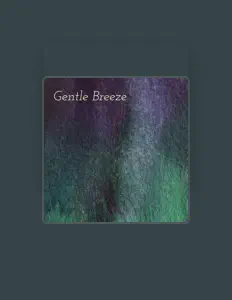 Ouça Gentle Breeze, assista a videoclipes, leia a biografia, veja as datas das turnês e mais!