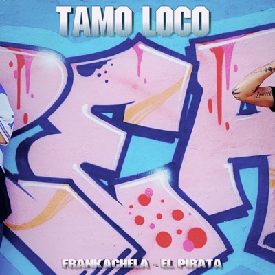 Tamo loco (feat. el pirata) - Single