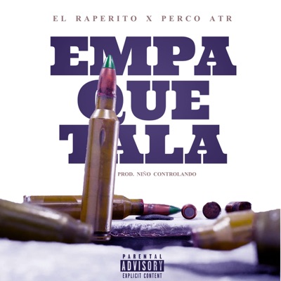 EMPAQUETALA (feat. El Raperito Rd & Perco Atr) - Single