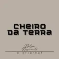 CHEIRO DA TERRA