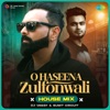 O Haseena Zulfonwali (House Mix) - Single