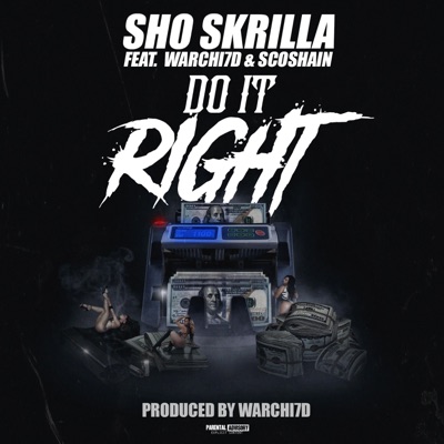 Do It Right (feat. Warchi7d & ScoShain) - Single