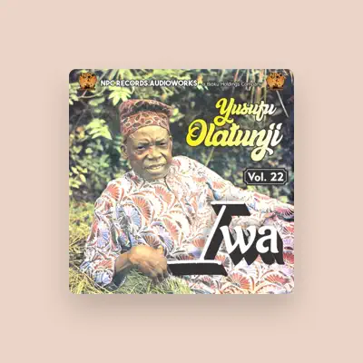 Listen to Yusufu Olatunji, watch music videos, read bio, see tour dates & more!