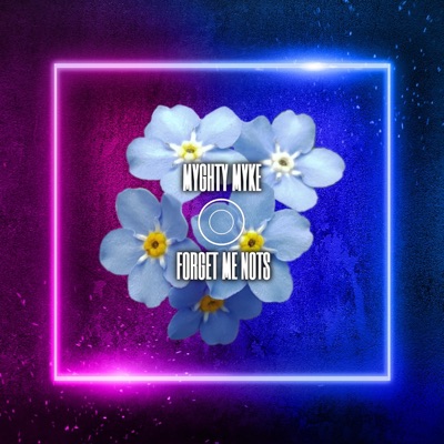 Forget Me Nots - Single