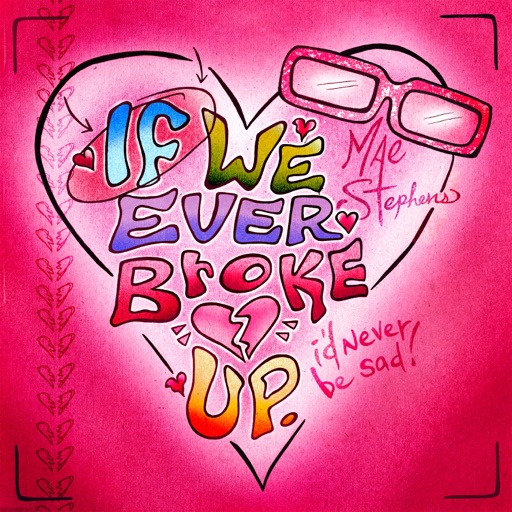 Art for If We Ever Broke Up by Mae Stephens