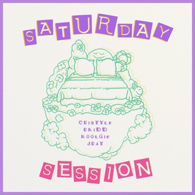Saturday Session (feat. Cristyle, Koolgie & Rkidd) - Single