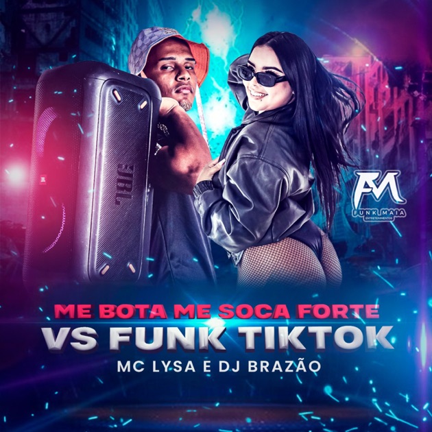 Me Bota Me Soca Forte Vs Funk Tiktok – Song by Mc Lysa & DJ Brazão – Apple  Music