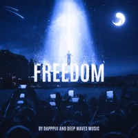 Freedom - Single - Deep Waves Music & Dapppiii