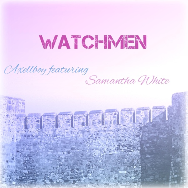 Watchmen (feat. Samantha White)