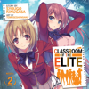 Classroom of the Elite Vol. 2 (Light Novel)  (Unabridged) - Syougo Kinugasa