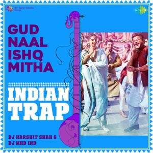 Gud Naal Ishq Mitha (Indian Trap)