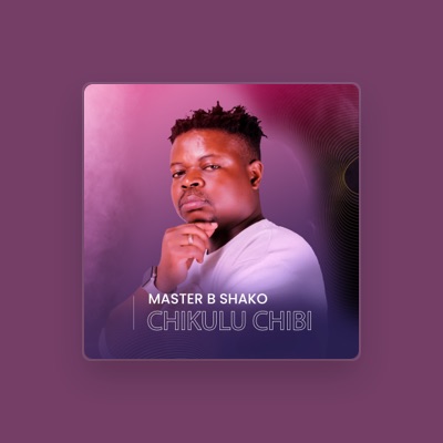 Listen to Master B SHAKO, watch music videos, read bio, see tour dates & more!
