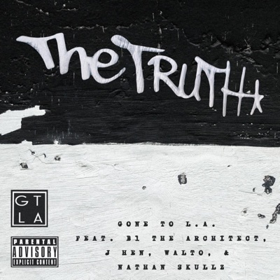 The Truth (feat. B1 The Architect, J Hen, waltoscales & Nathan Skullz) - Single