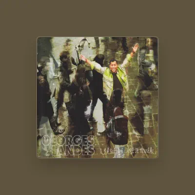 Listen to Georges Landes, watch music videos, read bio, see tour dates & more!
