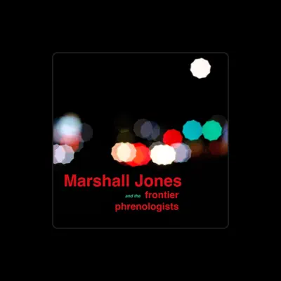 Listen to Marshall Jones, watch music videos, read bio, see tour dates & more!