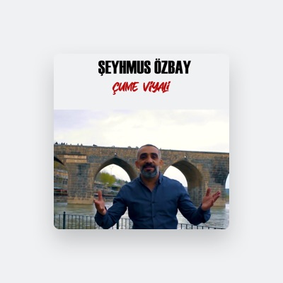 Listen to Şeyhmus Özbay, watch music videos, read bio, see tour dates & more!