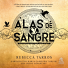 Alas de sangre (Empíreo) - Rebecca Yarros