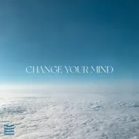 Change Your Mind — Revoir