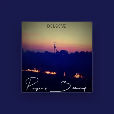 Listen to Dolgovei, watch music videos, read bio, see tour dates & more!